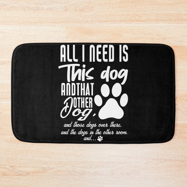 Item preview, All I Need Is This Dog And That Other Dog designed and sold by teeteeworld.