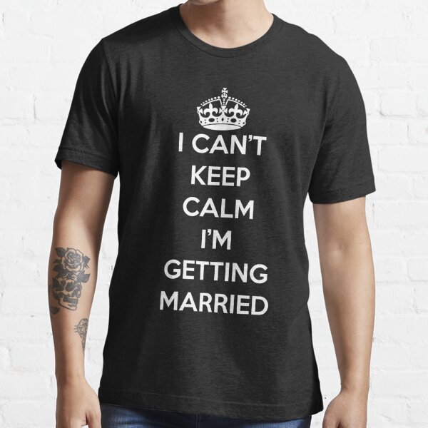 I Can't Keep Calm My Sister Getting Married Long Sleeve T-shirt