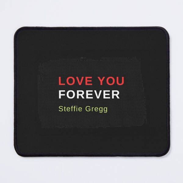 Item preview, Love You Forever Steffie Gregg designed and sold by CharmerDesign.