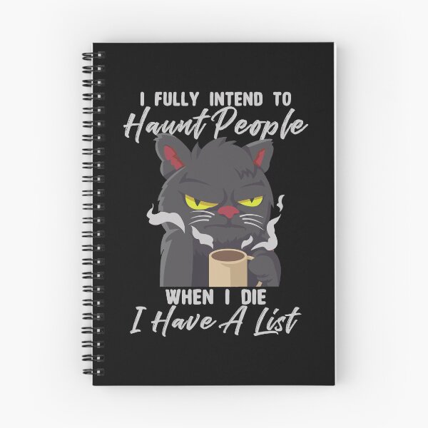 Item preview, Funny Cat I Fully Intend To Haunt People When I Die I Have A List designed and sold by ecomdesign.