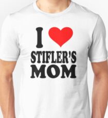 I Love Stifler's Mom Unisex T-Shirt