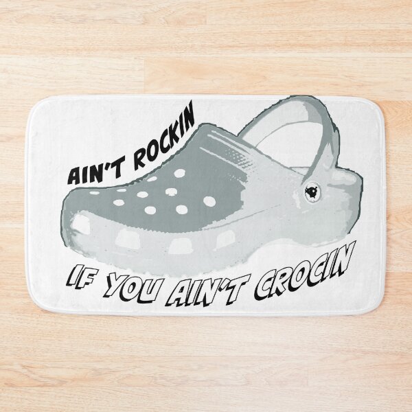 Item preview, Ain't Rockin If You Ain't Crocin designed and sold by hegdesigns.