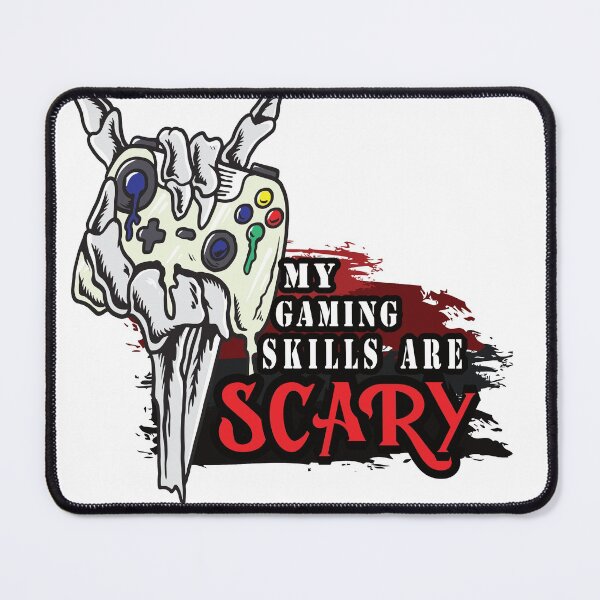 Item preview, My Gaming Skills Are Scary designed and sold by infazbdeen.