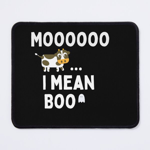 Item preview, Moo I Mean Boo for Farmers and Cattle Lovers designed and sold by Brimwood.