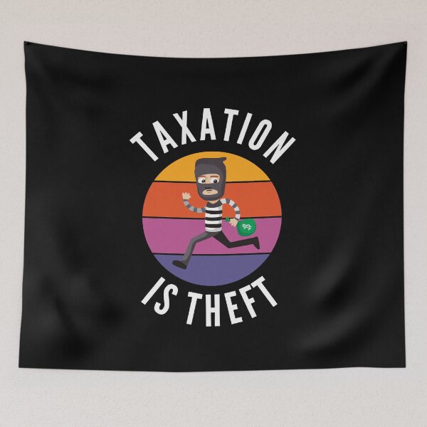 Item preview, Taxation Is Theft designed and sold by Club7Studios.