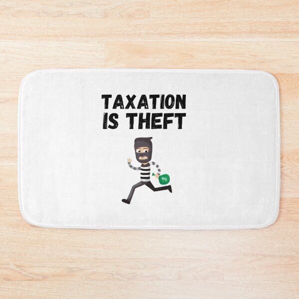 Item preview, Taxation Is Theft designed and sold by Club7Studios.