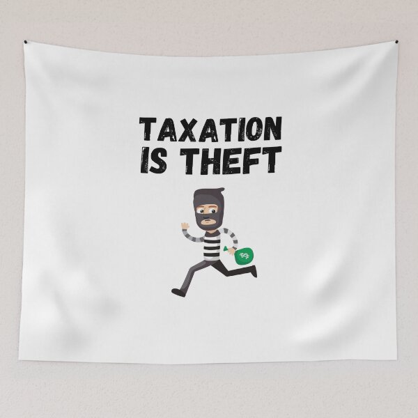 Item preview, Taxation Is Theft designed and sold by Club7Studios.