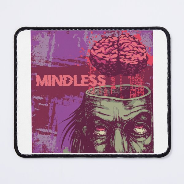 Item preview, Mindless designed and sold by SpotWarehouse.