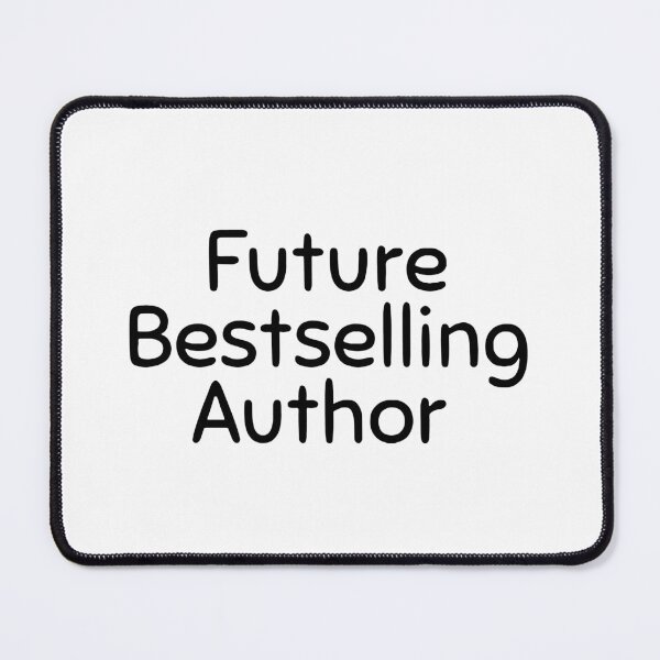 Item preview, Future Bestselling Author designed and sold by TREKPix.