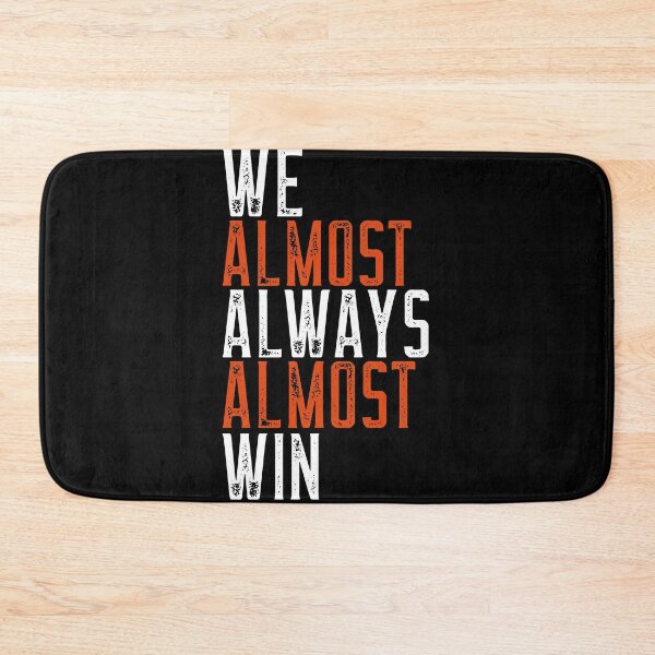 Item preview, We Almost Always Almost Win designed and sold by Neggan.