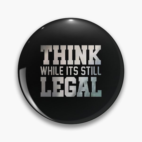 Item preview, Think While It's Still Legal designed and sold by Boum04.
