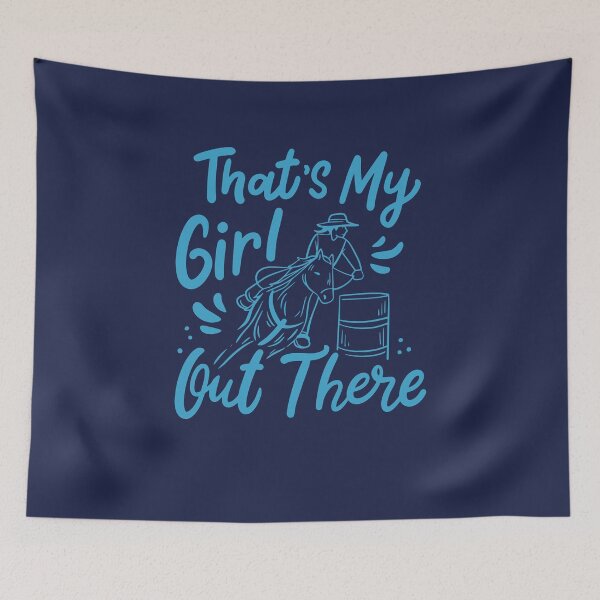 Item preview, That's My Girl Out There Barrel Racing Mom Dad designed and sold by jaygo.