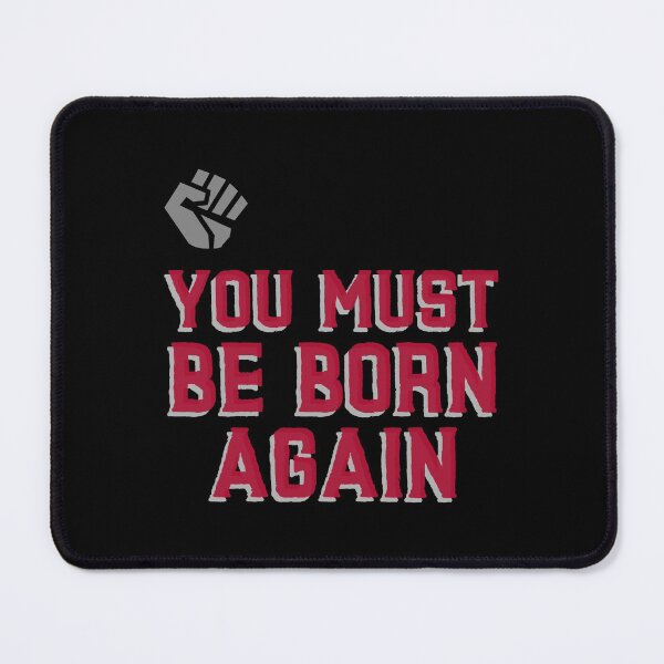 Item preview, You Must Be Born Again designed and sold by Neggan.