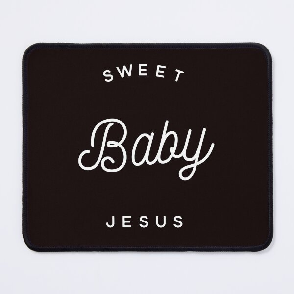Item preview, Sweet Baby Jesus designed and sold by trainerjack.