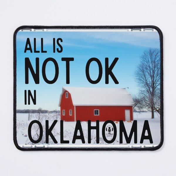 Item preview, All Is Not OK In Oklahoma designed and sold by GoodGirlDesigns.