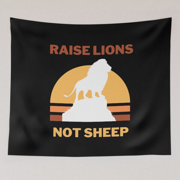 Item preview, Raise Lions Not Sheep (Orange) designed and sold by chloeinca.