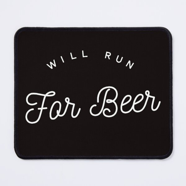 Item preview, Will Run For Beer designed and sold by trainerjack.