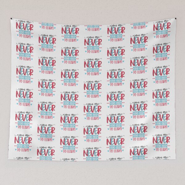Item preview, YOU ARE NEVER TOO OLD TO LEARN  designed and sold by GamaArtDesign.