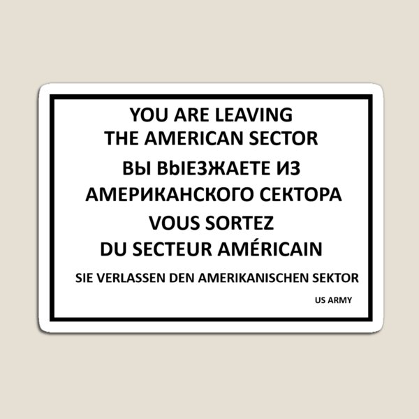 Item preview, Checkpoint Charlie Replik-Schild - Sie verlassen den amerikanischen Sektor designed and sold by Cold War Conversations.