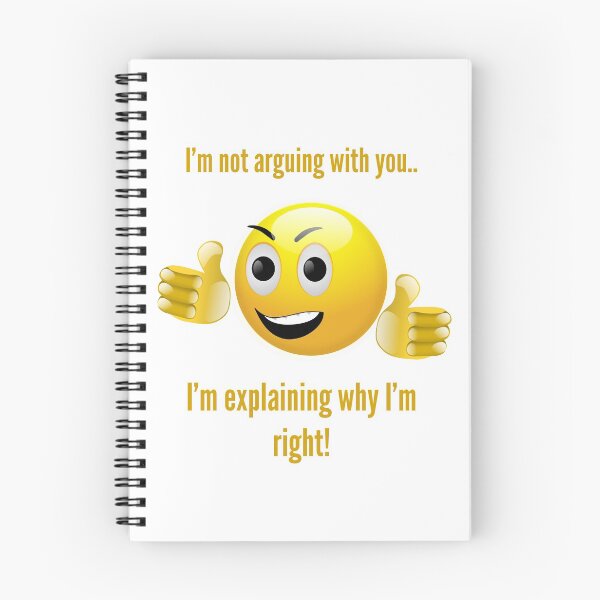 Item preview, I’m not arguing with you…I’m explaining why I’m right.  designed and sold by Kidzx6.