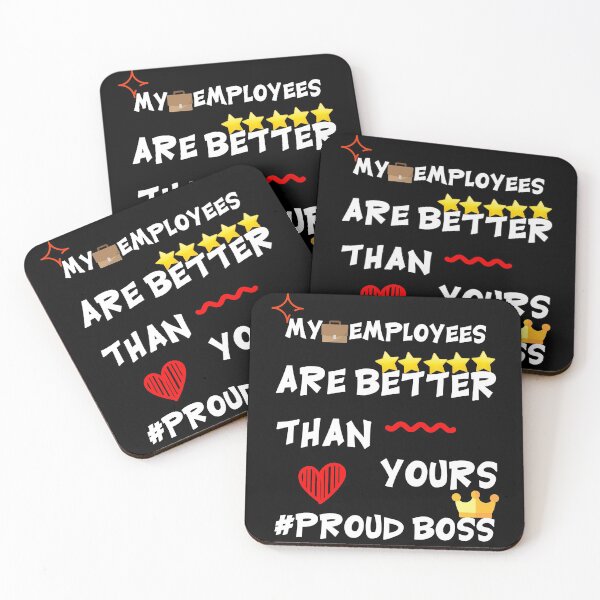 Item preview, my employees are better than yours gift for your manager Boss, employee, Leader  designed and sold by ELPRONTO-DESIGN.