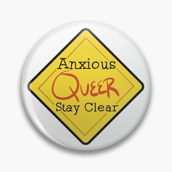Item preview, Anxious Queer Warning Sign designed and sold by ToddneyArt.