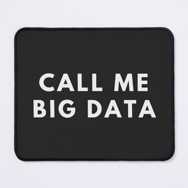 Item preview, Call Me Big Data Dark merch. Data analyst/  designed and sold by T-Look.