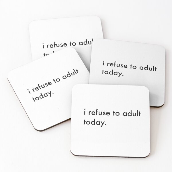 Item preview, "i refuse to adult today"  designed and sold by EvaGracesArt.