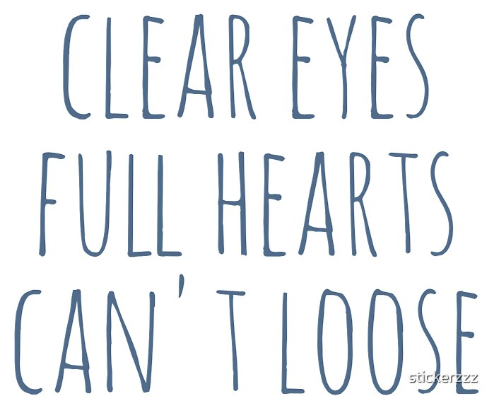 "Clear eye, full hearts, can't lose" Stickers by stickerzzz Redbubble