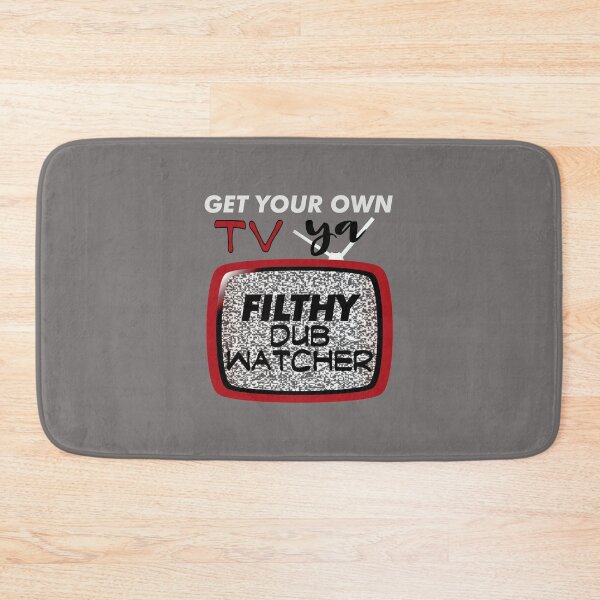 Item preview, Get Your Own TV, Ya Filthy Dub Watcher! (on Dark Grey) designed and sold by epinkb.