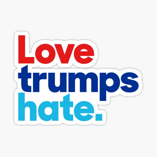 Love Trumps Hate Stickers Redbubble