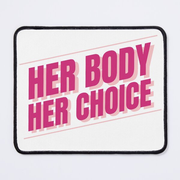 Item preview, Her Body Her Choice Pink designed and sold by Wagdy-online.
