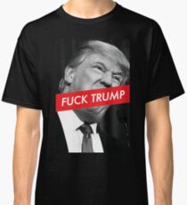 Fuck Trump Classic T-Shirt