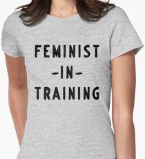 Feminist in training Women's Fitted T-Shirt