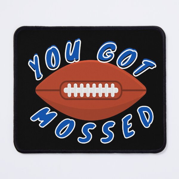 Item preview, You got mossed football blue designed and sold by Ahmer Qureshi.