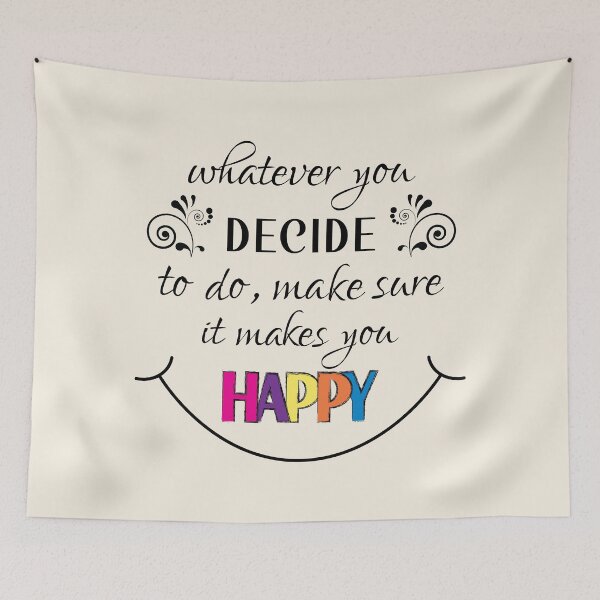 Item preview, Whatever you decide to do make sure it makes you happy - Motivational quotes about life - Motivational and inspirational designed and sold by Alice-Elgawi.