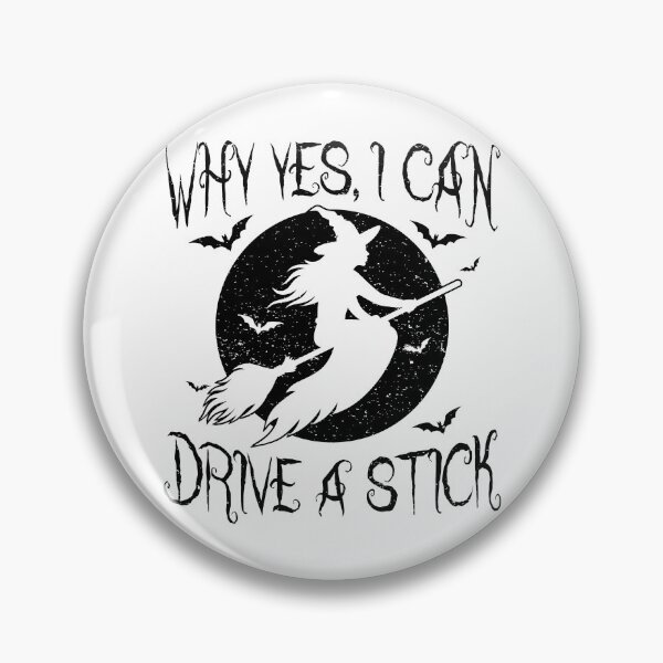 Item preview, Witch Why Yes I Can Drive a Stick Halloween designed and sold by EstelleStar.