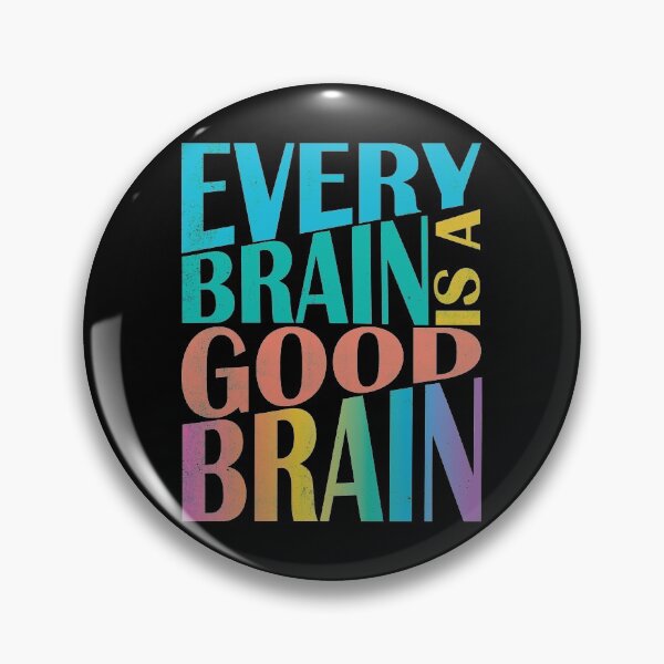 Item preview, Every Brain is a Good Brain designed and sold by TheMurphyGirl.