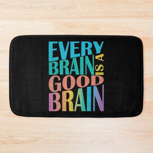 Item preview, Every Brain is a Good Brain designed and sold by TheMurphyGirl.