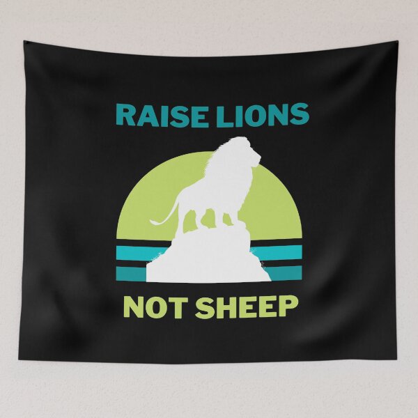 Item preview, Raise Lions Not Sheep (Green) designed and sold by chloeinca.