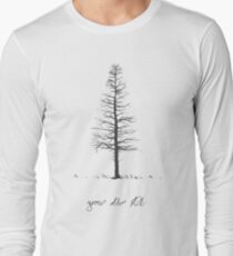 grow older still Long Sleeve T-Shirt