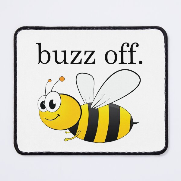 Item preview, buzz off. designed and sold by Water Boy.