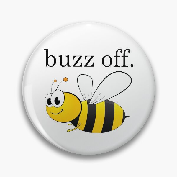 Item preview, buzz off. designed and sold by Water  Boy.