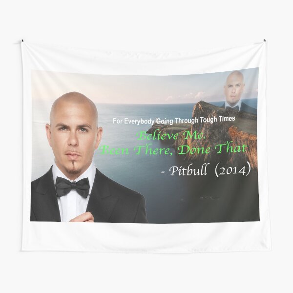 Pitbull's Been There Done That Tapestry