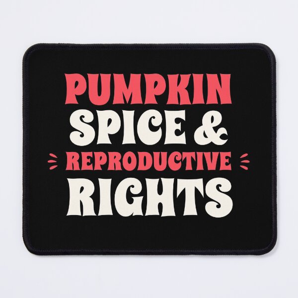 Item preview,  Pumpkin Spice & Reproductive Rights Fall Feminist Pro Choice T-Shirt designed and sold by colortrends.