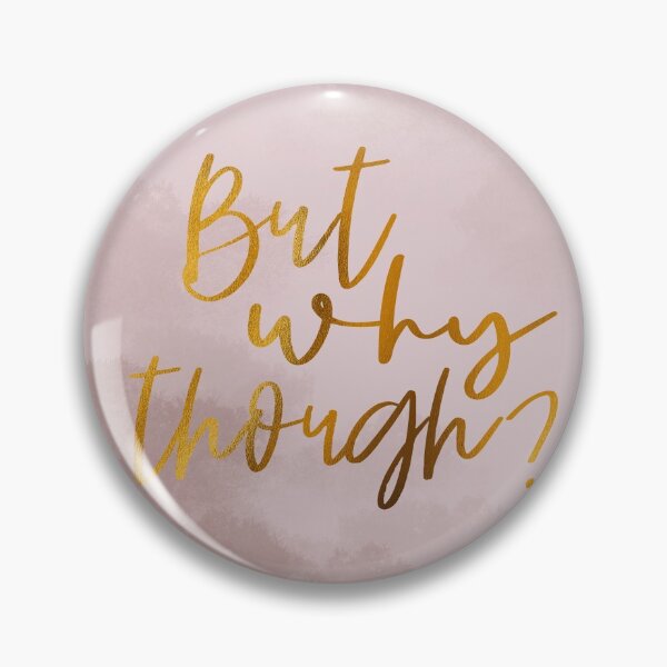 Item preview, But Why Though? designed and sold by Moon Fern Vintage.