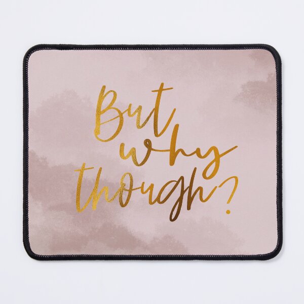 Item preview, But Why Though? designed and sold by Moon Fern Vintage.