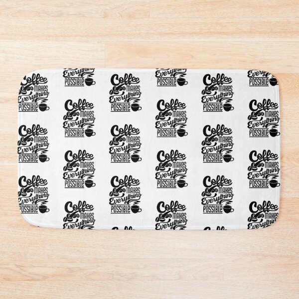 Item preview, Coffee makes everything possible, coffee slogan black letters designed and sold by coffeeapparel.