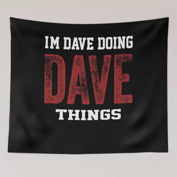 Item preview, I'm DAVE Doing DAVE  Things Funny First Name DAVE T-Shirt Funny Gift For Women designed and sold by Toumi ⭐⭐⭐⭐⭐.