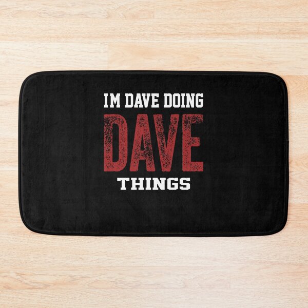 Item preview, I'm DAVE Doing DAVE  Things Funny First Name DAVE T-Shirt Funny Gift For Women designed and sold by Toumi ⭐⭐⭐⭐⭐.
